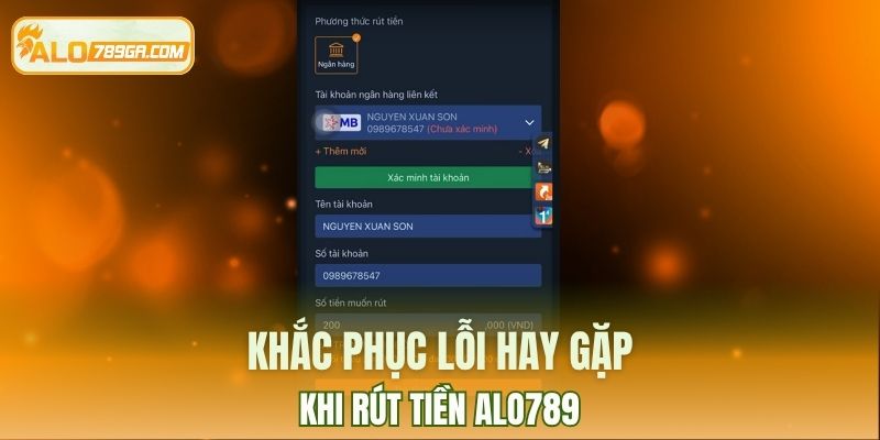 Khắc phục lỗi hay gặp khi rút tiền ALO789